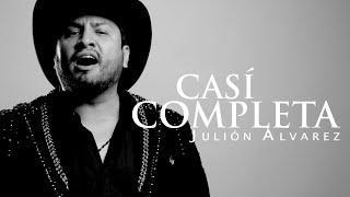 Julión Álvarez y su Norteño Banda  Casi Completa Video Lyric [upl. by Sethi655]