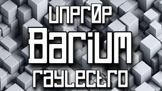 Unpr0p amp Raylectro  Barium [upl. by Siblee]