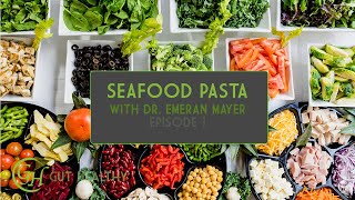 Seafood Pasta with Dr Mayer  Gut Healthy Ep 1 [upl. by Nohsyt959]