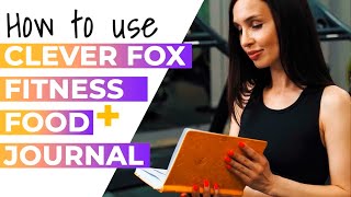 How to Use the Clever Fox Fitness amp Food Journal for Daily Wellness Tracking [upl. by Neersin]