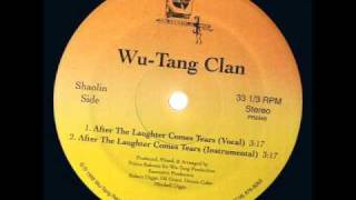 WuTang Clan  After The Laughter Comes Tears [upl. by Sirehc]