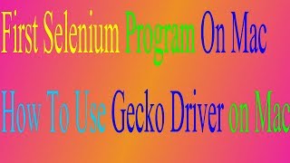 how to use geckodriver on mac machine [upl. by Tserof783]