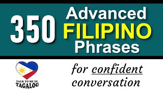 350 ADVANCED FILIPINO PHRASES with ENGLISH TRANSLATION  Speaking Tagalog for 24 Hours 🇵🇭 [upl. by Truitt]