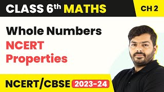 Whole Numbers  NCERT Properties  Class 6 Maths Chapter 2 [upl. by Anev]