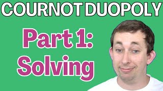 Master Cournot Duopoly with Math Part 1  Game Theory Struggle [upl. by Eylsel]