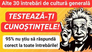 Cultură Generală 30 Întrebări cu Răspunsuri din Domenii Diverse [upl. by Aihsemat720]