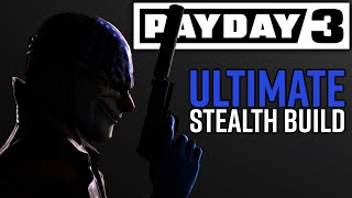 Payday 3 The BEST Stealth Build in 2024  Tutorial [upl. by Alyahsat]