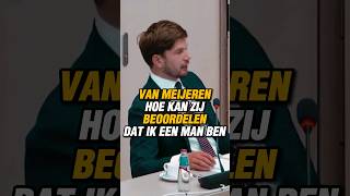 VAN MEIJEREN FVD HOE KAN ZIJ BEOORDELEN DAT IK EEN MAN BEN VANMEIJEREN FVD POLITIEK [upl. by Belle]