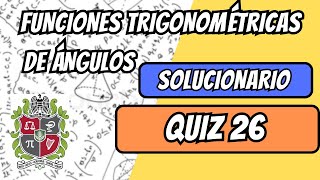 SOLUCIÓN QUIZ 26  Funciones Trigonométricas de Ángulos  Matemáticas Básicas  UNALMED [upl. by Arised]