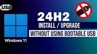 How to Install and Update Windows 11 24H2 without Bootable USB [upl. by Kier]