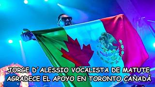 JORGE D´ALESSIO VOCALISTA DE MATUTE AGRADECE EL APOYO EN TORONTO CANADÁ [upl. by Himelman]