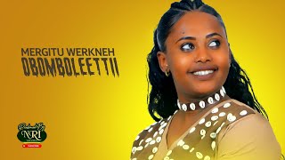 Mergitu Workineh  obomboleettii  ኦቦምቦሌቲ  New Ethiopian Oromo music 2021 Official Video [upl. by Akihsat]