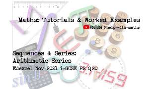 Sequences amp Series Arithmetic Series Edexcel Nov 2021 i GCSE P2 Q20 [upl. by Alexandra]