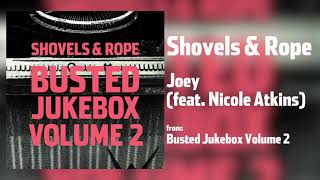 Shovels amp Rope  quotJoeyquot feat Nicole Atkins Audio Only [upl. by Dymoke]