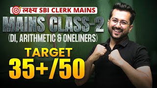 🔥 Mains Class02 DI Arithmetic amp Oneliners  लक्ष्य SBI Clerk Mains 2023  Aashish Arora [upl. by Vallo]