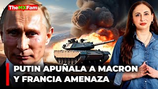 Francia Amenaza a Rusia y Putin Apuñala a Macrón en la OTAN  TheMXFam [upl. by Ringsmuth]