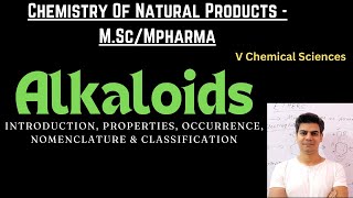 Alkaloids  Introduction Properties Occurrence Nomenclature amp Classification MScMpharma [upl. by Aissatsana]