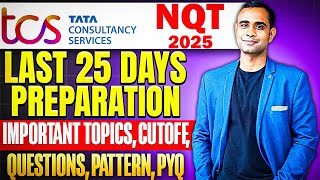 🔥TCS NQT 2025 OnCampus amp OffCampus  25Days Preparation Plan  Cutoff PYQ Pattern Questions🔥 [upl. by Hermes]