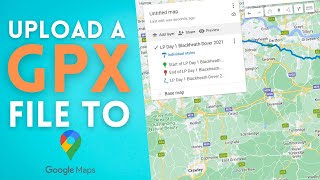 How to upload a GPX file to Google My Maps [upl. by Notsehc]