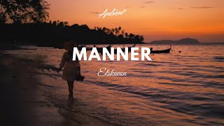 Elskavon  Manner Forms Music Video [upl. by Allets758]