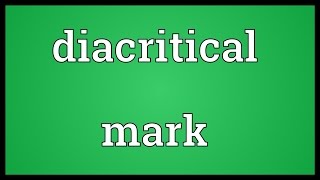 Diacritical mark Meaning [upl. by Mullane790]