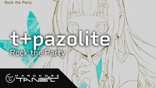 tpazolite  Rock the Party [upl. by Worth]