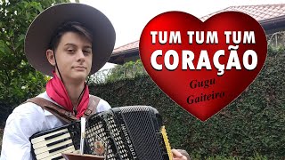 TUM TUM TUM CORAÇÃO [upl. by Eatnwahs]