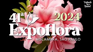 41ª Expoflora 2024 Holambra  SP  Onde tudo acontece [upl. by Sonafets]