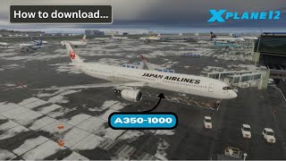 Outdated How To Download the A3501000 For XPlane 12 [upl. by Silisav]