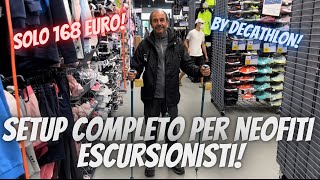 Guida per neofiti setup completo da escursionismo solo 168 euro By Decathlon [upl. by Arfihs]