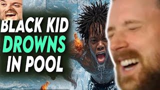 Forsen Reacts  Black Kid Drowns In Pool You Won’t Believe It [upl. by Kaete]