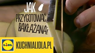 🍆Jak kroić i marynować bakłażana Karol Okrasa pokaże Ci jak  triki Kuchni Lidla [upl. by Aened204]