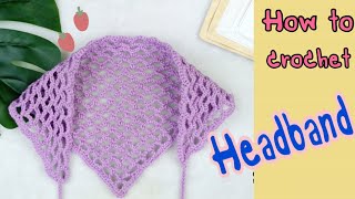 Tutorial crochet Headband โครเชต์ผ้าคาดผมสามเหลี่ยม [upl. by Dorelia]