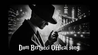 Dom Bertucci Official song [upl. by Fablan]