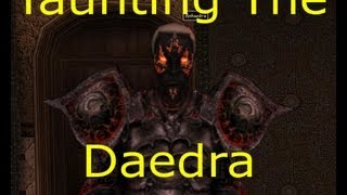 Morrowind Taunting the Daedra [upl. by Nnahtur]