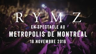 Rymz  au Métropolis de Montréal promo  18 novembre 2016 [upl. by Atteroc]