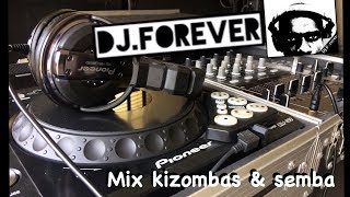 DJ FOREVER MIX KIZOMBA amp SEMBA 2018 [upl. by Jervis89]