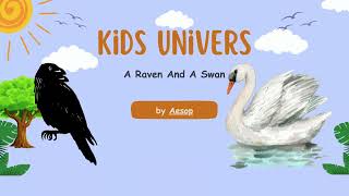 Kids Univers A raven and A swan KidsUniverskidsstorieslearning [upl. by Ainessey]