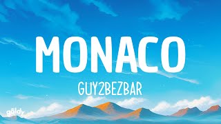 Guy2Bezbar  Monaco Lyrics [upl. by Ingar]