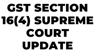 GST SECTION 164 SUPREME COURT UPDATE [upl. by Dal849]