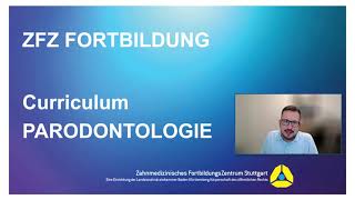 Parodontologie Curriculum 2024 ZFZ Stuttgart [upl. by Le951]