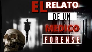 Relato de un Médico FORENSE  La chica que despertó en la MORGUE SEGUNDA PARTE Historias de morgues [upl. by Corabelle364]