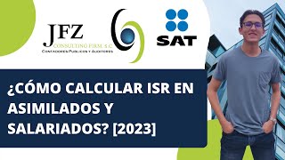 ¿Cómo calcular ISR en asimilados a salarios 2023  JFZ Consulting Firm [upl. by Ailedo]