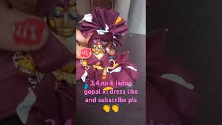 34 no k ladoo gopal ki dress short lddugopal youtubeshort [upl. by Yssis]