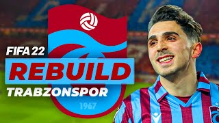 FIFA 22 TRABZONSPOR REBUILD  TAKIMI GENÇLEŞTİRDİK  KARİYER MODU [upl. by Ecadnarb]