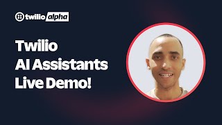 Twilio AI Assistants demo live with Chris [upl. by Bell]