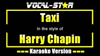 Taxi Karaoke  Harry Chapin Karaoke Version [upl. by Nelubez]