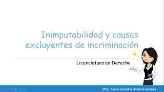 Inimputabilidad y Causas Excluyentes de Incriminación [upl. by Eissert610]