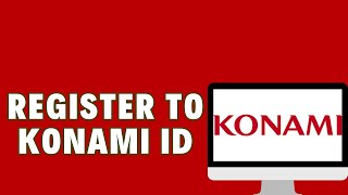 How To Register To Konami ID [upl. by Dorej]