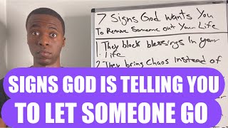 7 SIGNS GOD WANTS YOU TO REMOVE SOMEONE OUT YOUR LIFE [upl. by Aw]